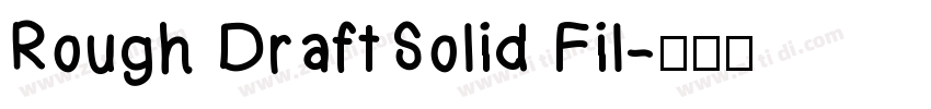 Rough DraftSolid Fil字体转换